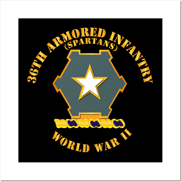 36th Armored Infantry - Spartans - WWII Wall Art by twix123844